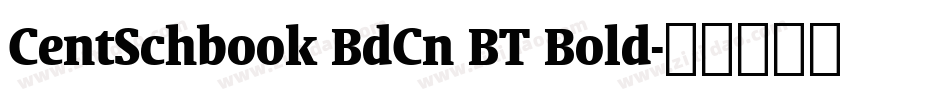 CentSchbook BdCn BT Bold字体转换